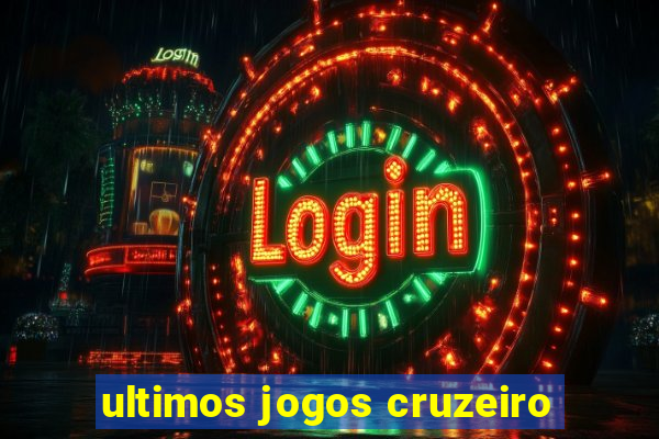 ultimos jogos cruzeiro